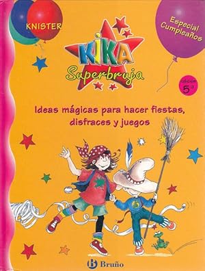 Imagen del vendedor de KIKA SPERBRUJA. ESPECIAL CUMPLEAOS. IDEAS MGICAS PARA HACER FIESTAS, DISFRACES Y JUEGOS a la venta por Librera Vobiscum