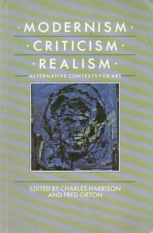 Imagen del vendedor de Modernism, Criticism, Realism a la venta por San Francisco Book Company