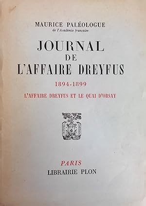 JOURNAL DE L'AFFAIRE DREYFUS. 1894 - 1899. L'AFFAIRE DREYFUS ET LE QUAI D'ORSAY