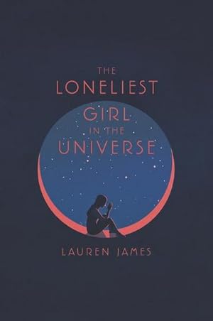 Bild des Verkufers fr The Loneliest Girl in the Universe zum Verkauf von buchversandmimpf2000