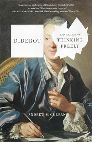 Bild des Verkufers fr Diderot_ And the Art of Thinking Freely zum Verkauf von San Francisco Book Company