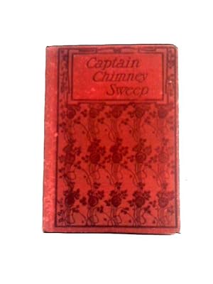 Seller image for Captain Chimney-Sweep: A Story of the Great War for sale by World of Rare Books