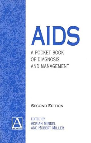 Image du vendeur pour AIDS, 2Ed: A Pocket Book of Diagnosis and Management mis en vente par WeBuyBooks