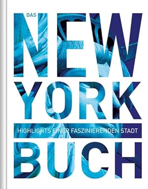 Bild des Verkufers fr Das New York Buch: Highlights einer faszinierenden Stadt zum Verkauf von Studibuch