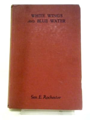 Bild des Verkufers fr White Wings and Blue Water zum Verkauf von World of Rare Books