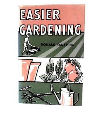 Bild des Verkufers fr Easier Gardening zum Verkauf von World of Rare Books