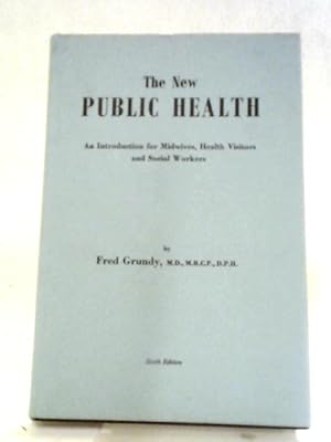 Bild des Verkufers fr The New Public Health: An Introduction For Midwives, Health Visitors And Social Workers zum Verkauf von World of Rare Books