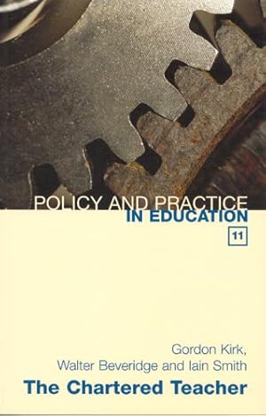 Seller image for The Chartered Teacher (Policy and Practice in Education) for sale by WeBuyBooks