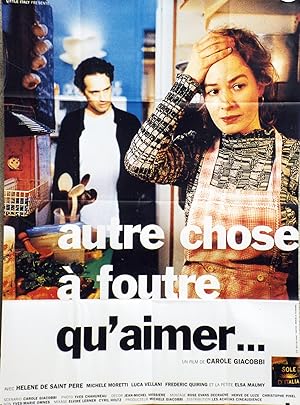 "AUTRE CHOSE A FOUTRE QU'AIMER" Réalisé par Carole GIACOBBI en 1997 avec Hélène DE SAINT PÈRE, Lu...