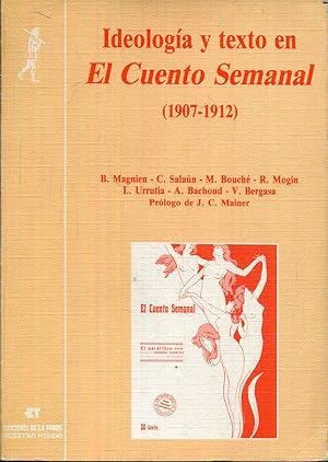 Seller image for Ideologa y texto en El Cuento Semanal (1907- 1912). Por el Grupo de Investigacin de la Universidad de Pars VIII- Vincennes for sale by Rincn de Lectura