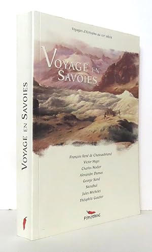 Imagen del vendedor de Voyages en Savoies. Voyages d'crivains au XIXe sicle. a la venta por La Bergerie