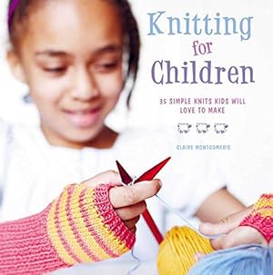 Seller image for Knitting for Children: 35 simple knits kids will love to make for sale by WeBuyBooks
