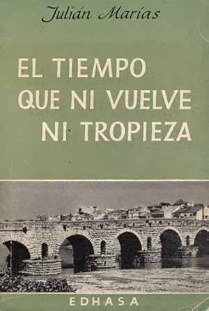 Seller image for El tiempo que ni vuelve ni tropieza for sale by Librera Cajn Desastre