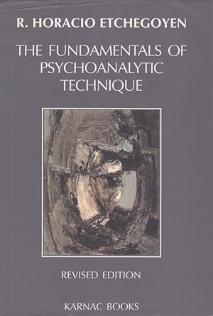 The Fundamentals of Psychoanalytic Technique