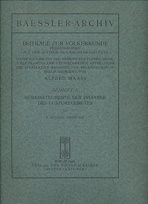 Seller image for E. Heinrich Snethlage: Musikinstrumente der Indianer des Guaporgebietes. Baessler-Archiv. Beitrge zur Vlkerkunde, Beiheft X. for sale by Fundus-Online GbR Borkert Schwarz Zerfa