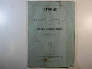 Bild des Verkufers fr INFORME QUE LOS REPRESENTATES DE LOS PUEBLOS DEL CANAL DE LA DERECHA DEL LLOBREGAT, ELEVAN A S. M. zum Verkauf von Costa LLibreter