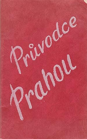 Pruvodce Prahou [Guide to Prague]