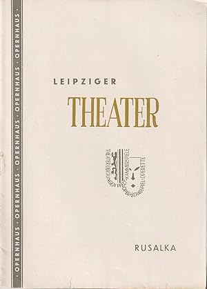 Seller image for Programmheft Antonin Dvorak RUSALKA Opernhaus Spielzeit 1954 / 55 Heft 3 for sale by Programmhefte24 Schauspiel und Musiktheater der letzten 150 Jahre