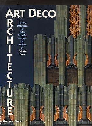 Bild des Verkufers fr Art Deco Architecture, Design, Decoration and Detail from the Twenties and Thirties zum Verkauf von Roger Lucas Booksellers