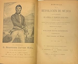 Memorias de la Revolución de Méjico y de la expedición del General D. Francisco Javier Mina