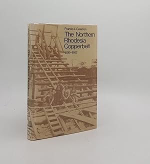 THE NORTHEN RHODESIA COPPERBELT 1899-1962 Technological Development Up to the End of the Central ...