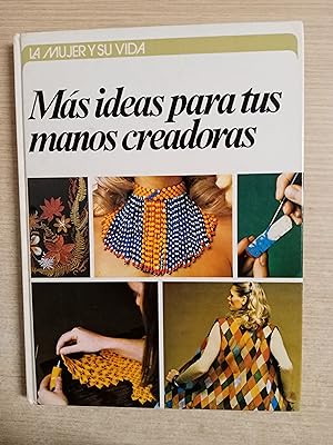 Seller image for MAS IDEAS PARA TUS MANOS CREADORAS for sale by Gibbon Libreria