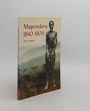 MAPONDERA Heroism and History in Northern Zimbabwe 1840-1904