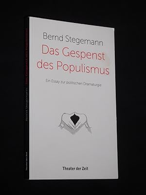Seller image for Das Gespenst des Populismus. Ein Essay zur politischen Dramaturgie for sale by Fast alles Theater! Antiquariat fr die darstellenden Knste