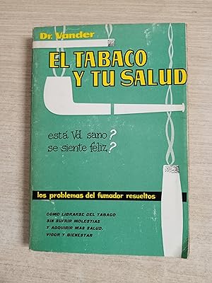 Imagen del vendedor de EL TABACO Y TU SALUD - Esta Vd. Sano? Se siente feliz? a la venta por Gibbon Libreria