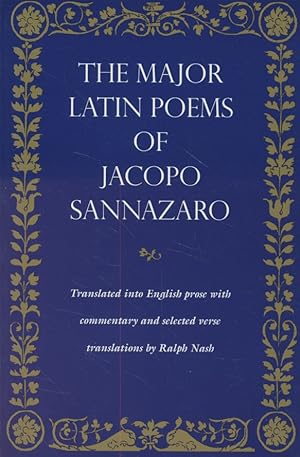 Bild des Verkufers fr The Major Latin Poems of Jacopo Sannazaro. zum Verkauf von Fundus-Online GbR Borkert Schwarz Zerfa