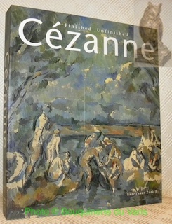 Bild des Verkufers fr Czanne. Finished. Unfinished. zum Verkauf von Bouquinerie du Varis