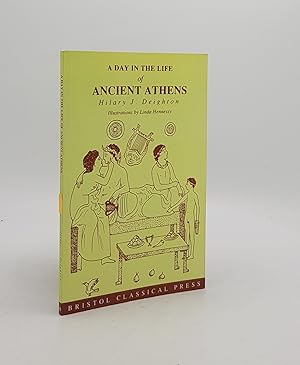 Imagen del vendedor de A DAY IN THE LIFE OF ANCIENT ATHENS a la venta por Rothwell & Dunworth (ABA, ILAB)