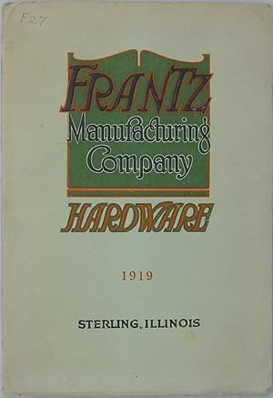 Frantz Manufacturing Company Hardware, 1919, Sterling, Illinois