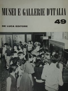 Musei E Gallerie D?Italia. Gennaio-Aprile 1973. Anno XVIII, N. 49