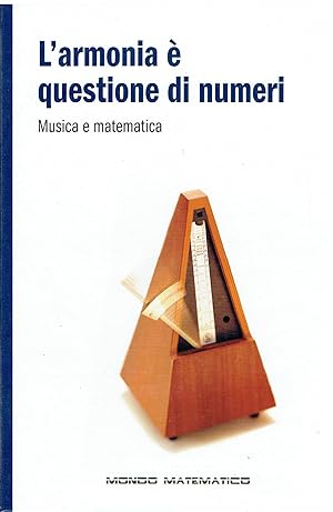 L'armonia è questione di numeri. Musica e matematica