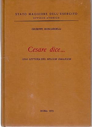 Immagine del venditore per Cesare Dice. Una Lettura Del Bellum Gallicum venduto da Il Salvalibro s.n.c. di Moscati Giovanni