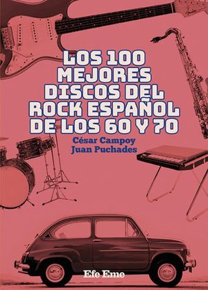 LOS 100 MEJORES DISCOS DEL ROCK ESPAÑOL DE LOS 60 Y 70