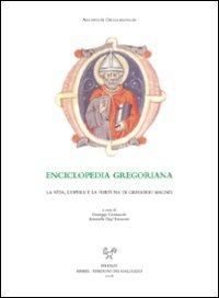 Seller image for Enciclopedia gregoriana. La vita, l'opera e la fortuna di Gregorio Magno for sale by Il Salvalibro s.n.c. di Moscati Giovanni
