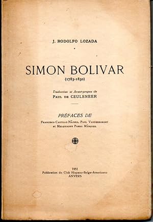 Seller image for Simon Bolivar (1783-1830) for sale by L'ivre d'Histoires