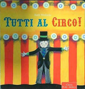 Bild des Verkufers fr Tutti al circo! zum Verkauf von Librodifaccia