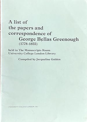 A list of the papers and correspondence of George Bellas Greenough (1778-1855)