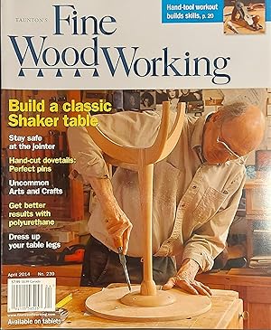 Taunton's Fine Woodworking Magazine, No. 239, April 2014