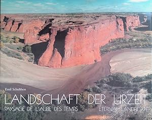 Seller image for Landschaft der Urzeit: Utah, Arizona, Colorado, New Mexico = Paysage de l'aube des temps = Eternal landscape for sale by Klondyke