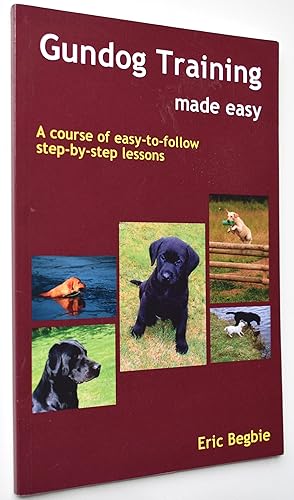 Gundog Training Made Easy