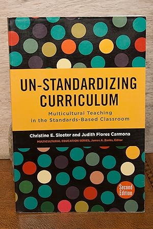Seller image for Un-Standardizing Curriculum: Multicultural Teaching in the Standards-Based Classroom (Multicultural Education Series) for sale by Snowden's Books