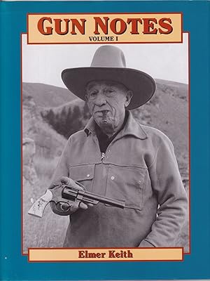 Immagine del venditore per GUN NOTES: VOLUME I. By Elmer Keith. venduto da Coch-y-Bonddu Books Ltd