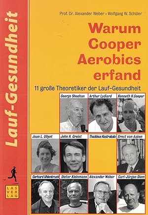 Bild des Verkufers fr Warum Cooper Aerobics erfand. 11 groe Theoretiker der Lauf-Gesundheit (Widmungsexemplar) zum Verkauf von Paderbuch e.Kfm. Inh. Ralf R. Eichmann