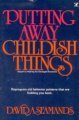 Seller image for Putting Away Childish Things for sale by Reliant Bookstore