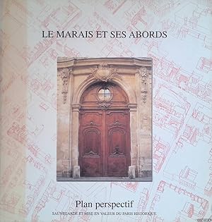 Seller image for Le Marais et ses abords: Plan perspectif: sauvegarde et mise en valeur du Paris historique for sale by Klondyke