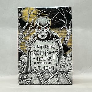 SIXTY YEARS OF ARKHAM HOUSE: A HISTORY AND BIBLIOGRAPHY